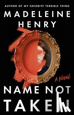 Henry, Madeleine - Name Not Taken
