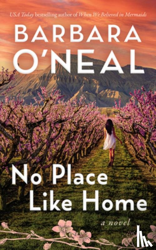 O'Neal, Barbara - No Place Like Home