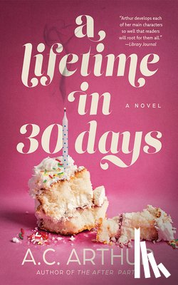 Arthur, A. C. - A Lifetime in 30 Days