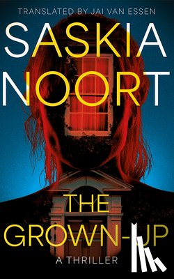 Noort, Saskia - The Grown-Up