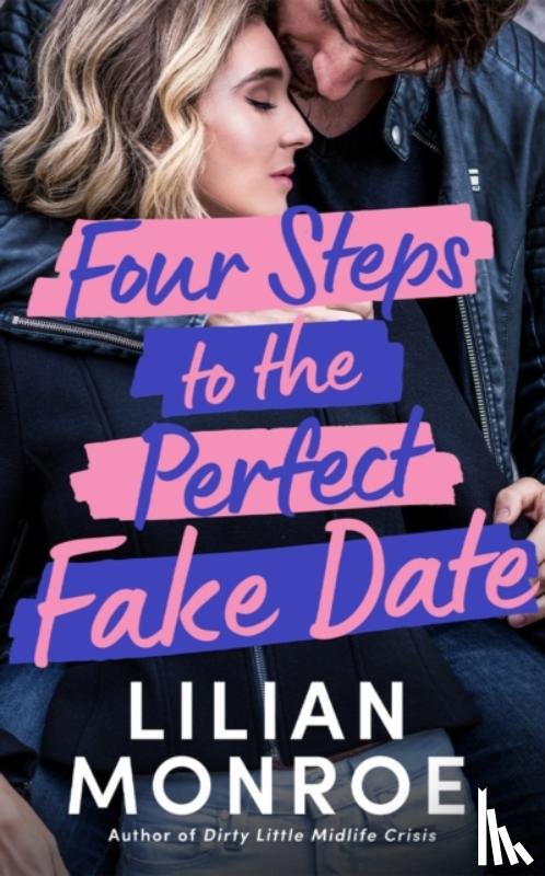 Monroe, Lilian - Four Steps to the Perfect Fake Date