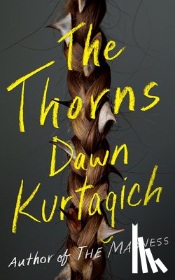 Kurtagich, Dawn - The Thorns