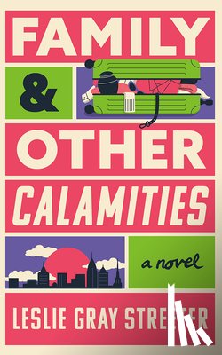 Gray Streeter, Leslie - Family & Other Calamities