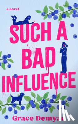 Demyan, Grace - Such a Bad Influence