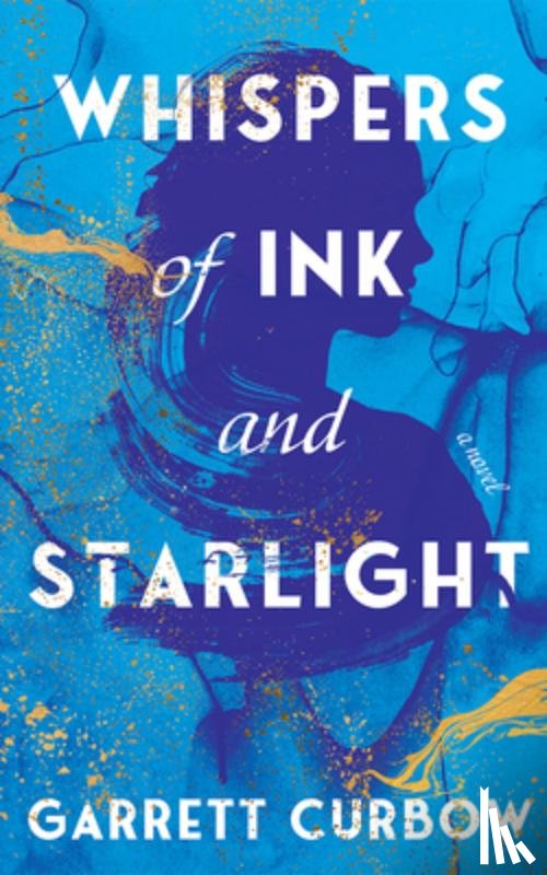 Curbow, Garrett - Whispers of Ink and Starlight