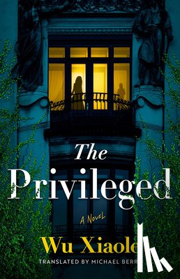 Xiaole, Wu - The Privileged