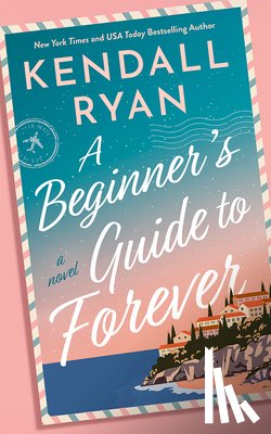 Ryan, Kendall - A Beginner's Guide to Forever