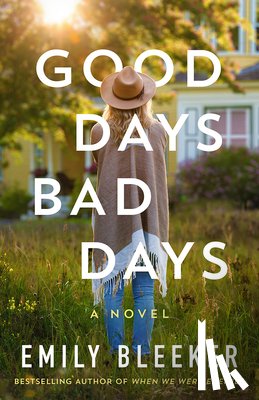 Bleeker, Emily - Good Days Bad Days