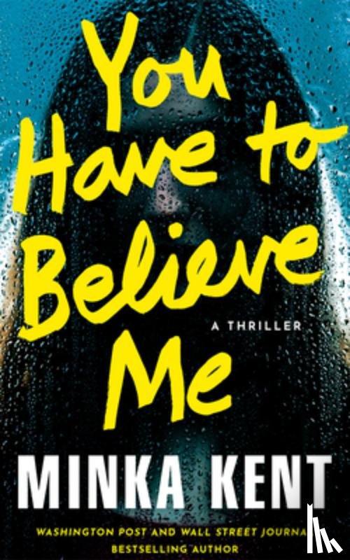 Kent, Minka - You Have to Believe Me