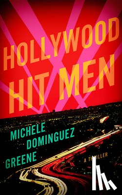 Dominguez Greene, Michele - Hollywood Hit Men