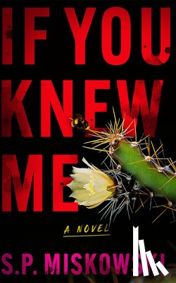 Miskowski, S.P. - If You Knew Me