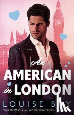 Bay, Louise - An American in London