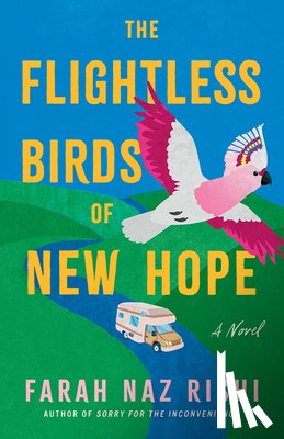 Rishi, Farah Naz - The Flightless Birds of New Hope