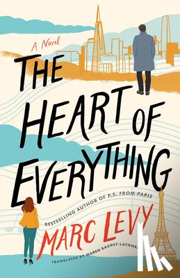 Levy, Marc - The Heart of Everything