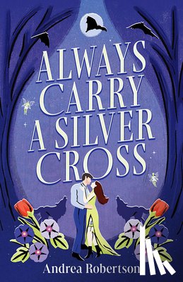 Robertson, Andrea - Always Carry a Silver Cross