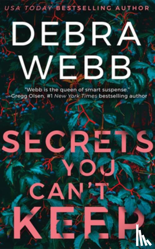 Webb, Debra - Secrets You Can't Keep