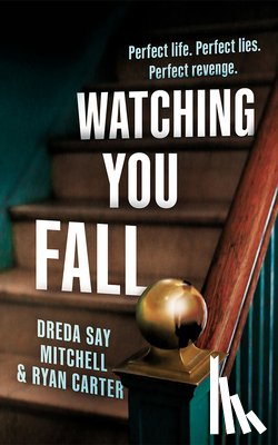 Mitchell, Dreda Say, Carter, Ryan - Watching You Fall