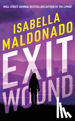 Maldonado, Isabella - Exit Wound