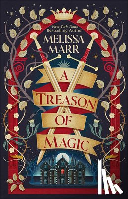 Marr, Melissa - A Treason of Magic