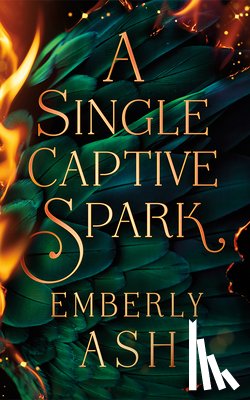 Ash, Emberly - A Single Captive Spark