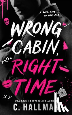 Hallman, C. - Wrong Cabin, Right Time