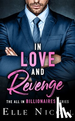 Nicoll, Elle - In Love and Revenge