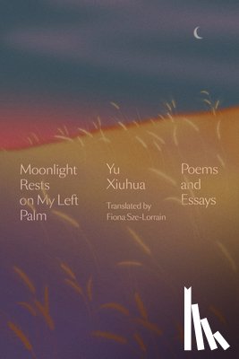 Xiuhua, Yu - Moonlight Rests in My Left Palm