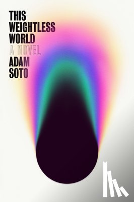 Soto, Adam - This Weightless World