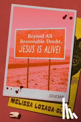 Lozada-Oliva, Melissa - Beyond All Reasonable Doubt, Jesus Is Alive!