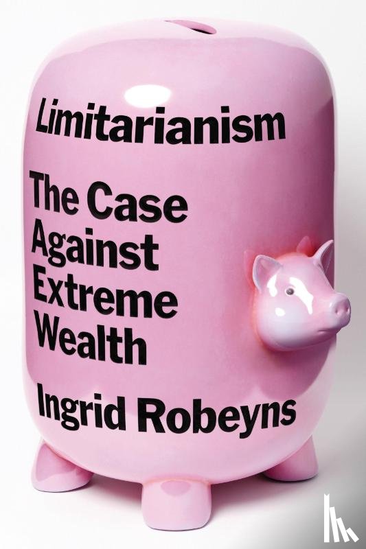Robeyns, Ingrid - Limitarianism