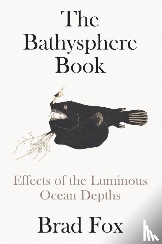 Fox, Brad - The Bathysphere Book