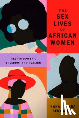 Sekyiamah, Nana Darkoa - SEX LIVES OF AFRICAN WOMEN