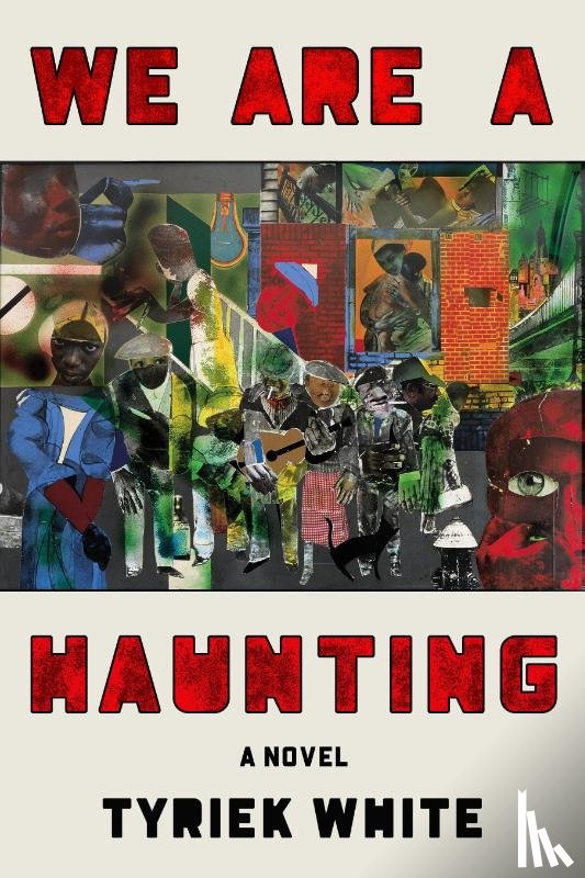 White, Tyriek - White, T: We Are a Haunting