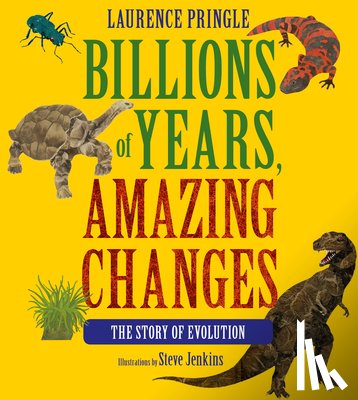Pringle, Laurence - Billions of Years, Amazing Changes