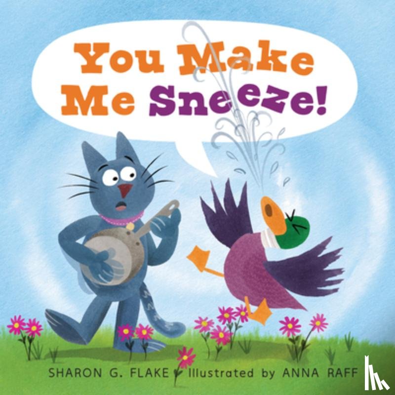 Flake, Sharon G. - You Make Me Sneeze!