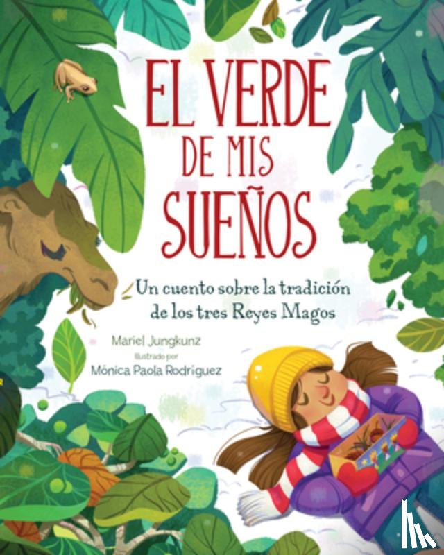 Jungkunz, Mariel - El Verde de MIS Sueños (Dreams of Green): Un Cuento de la Tradición de Los Tres Reyes Magos