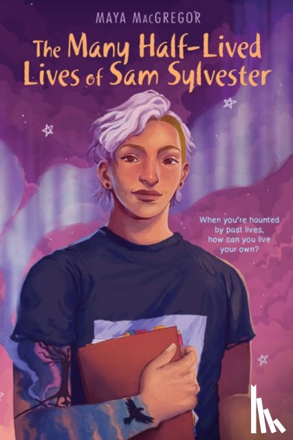Macgregor, Maya - The Many Half-Lived Lives of Sam Sylvester
