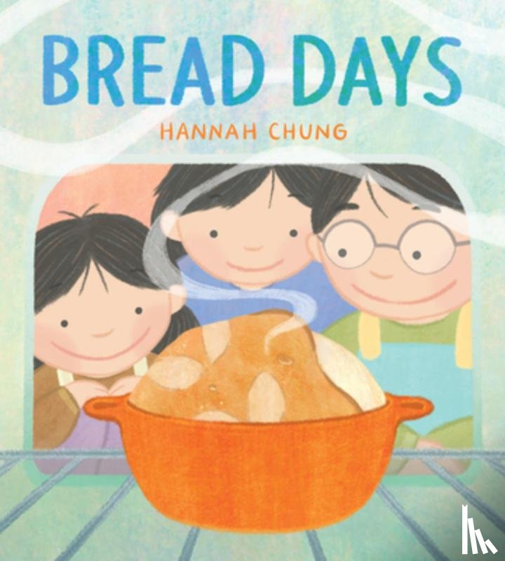 Chung, Hannah - Bread Days