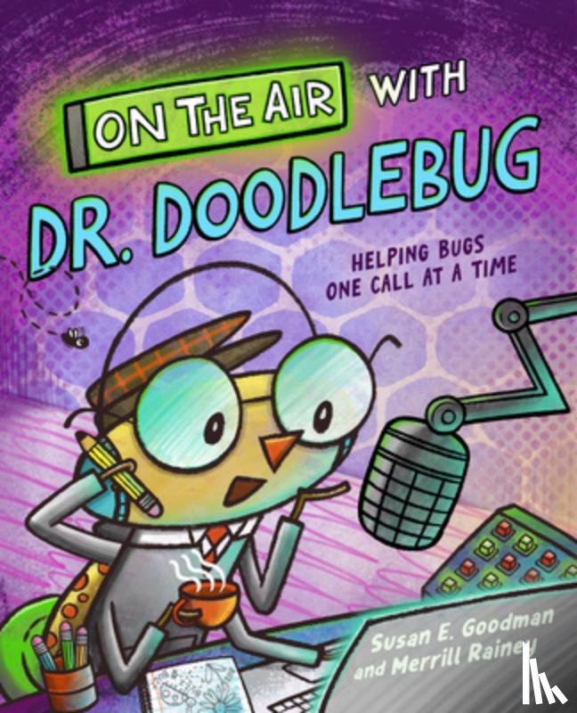 Goodman, Susan E. - On the Air with Dr. Doodlebug