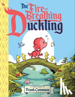 Cammuso, Frank - The Fire-Breathing Duckling