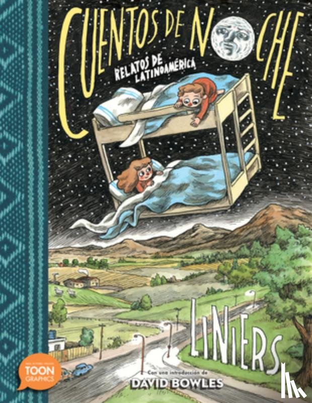 Liniers - Cuentos de Noche: Relatos de Latinoamérica: A Toon Graphic
