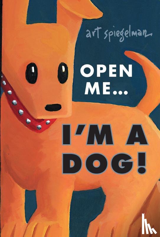 Spiegelman, Art - Open Me...I'm a Dog