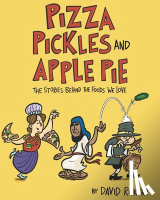 Rickert, David - Pizza, Pickles, and Apple Pie