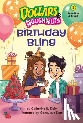 Daly, Catherine - Birthday Bling (Dollars to Doughnuts Book 1): Spending & Credit