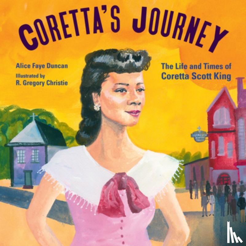 Duncan, Alice Faye - Coretta's Journey: The Life and Times of Coretta Scott King
