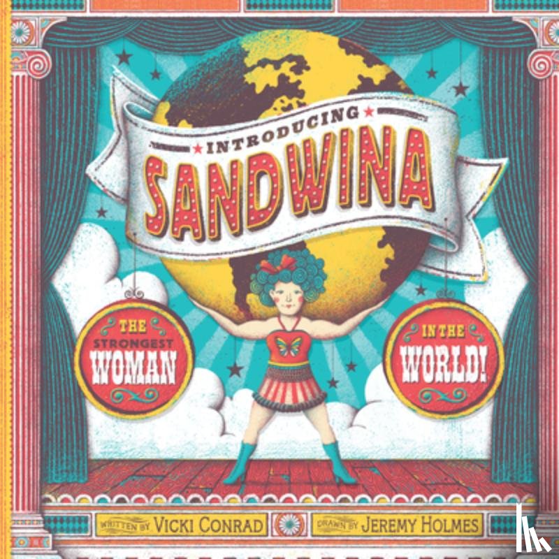 Conrad, Vicki - Introducing Sandwina: The Strongest Woman in the World!