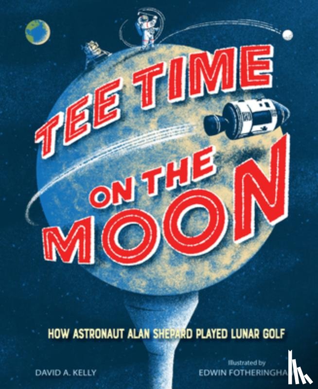 Kelly, David A. - Tee Time on the Moon