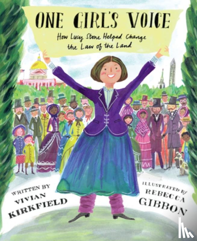 Kirkfield, Vivian - One Girl's Voice: How Lucy Stone Helped Change the Law of the Land