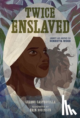 Castrovilla, Selene, Robinson, Erin K. - Twice Enslaved