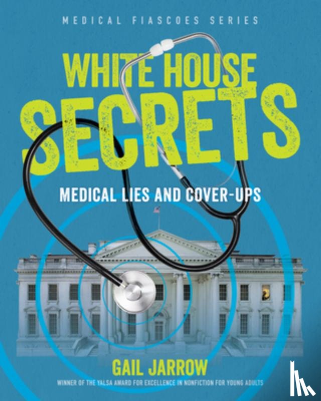 Jarrow, Gail - White House Secrets: Medical Lies and Cover-Ups
